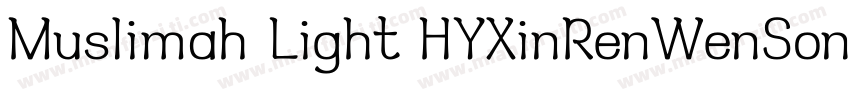 Muslimah Light HYXinRenWenSongW字体转换